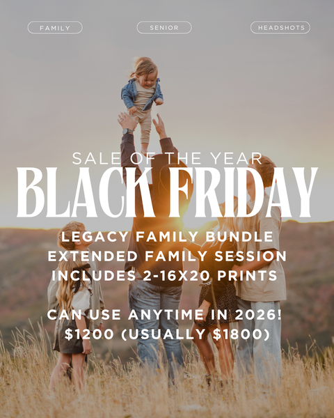 2026 BLACK FRIDAY - LEGACY FAMILY SESSION